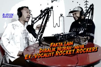 BeRISIk - Fakta Lain Dibalik Hijrah-nya Ex-Vocalist Rocket Rockers (Bagian 3 dari 3)