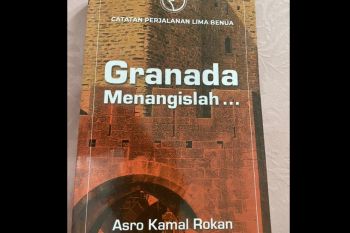 Catatan Ilham Bintang - Nama &amp; Peristiwa di 5 Benua Dalam Buku " Granada, Menangislah .."