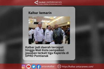 Kilas berita kemarin, Kalbar daerah tercepat hingga jawaban terkait tiga Raperda DPRD Pontianak