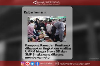 Kalbar kemarin, Kualitas UMKM hingga Siswa SD-SMP di Singkawang