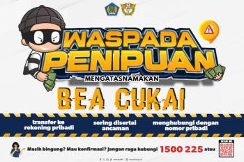 Direktorat Jenderal Bea Cukai minta masyarakat waspadai penipuan
