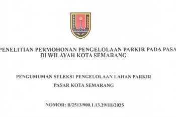 Pengumuman Seleksi Pengelolaan Lahan Parkir Pasar Kota Semarang