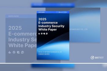 GeeTest Releases 2025 E-commerce Industry Security White Paper to Strengthen Online Retail Protection