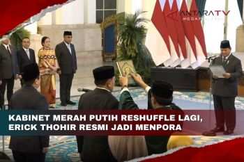 Kabinet Merah Putih reshuffle lagi, Erick Thohir resmi jadi Menpora