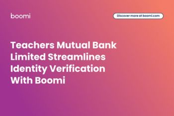 Teachers Mutual Bank Limited Streamlines Identity Verification With Boomi