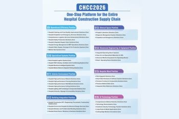 CHCC 2026 Opens Registration, Offering a One-Stop Platform for Hospital Construction Solutions