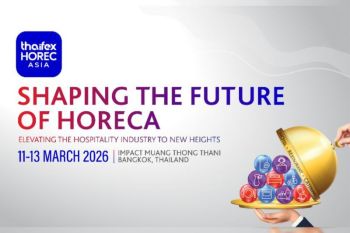 THAIFEX - HOREC Asia Puts Skills and Execution at the Centre of Hospitality
