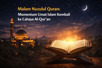 Tausiyah - Nuzulul Quran, momentum umat islam kembali ke cahaya Al Quran