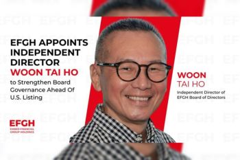 EFGH Appoints Independent Director Woon Tai Ho to Strengthen Board Governance Ahead of U.S. Listing