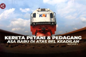 Kereta petani dan pedagang, asa baru di atas rel keadilan (1)