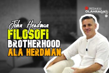 Redaksi Olahraga : Filosofi Brotherhood ala Herdman