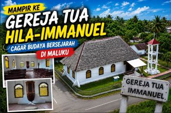 Mampir ke gereja tua Hila-Immanuel, cagar budaya bersejarah di Maluku