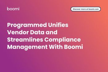 Programmed Unifies Vendor Data and Streamlines Compliance Management With Boomi