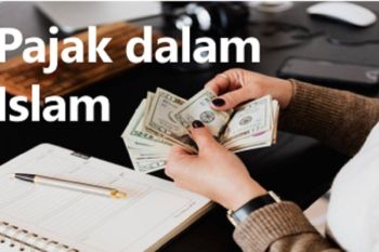 Dari Jizyah ke pajak modern: Menelusuri evolusi konsep pajak dalam Islam