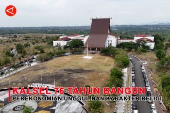 Feature - Kalsel 76 Tahun bangun Perekonomian Unggul dan Karakter Religi Bagian 1