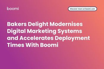 Bakers Delight Modernises Digital Marketing Systems and Accelerates Deployment Times With Boomi