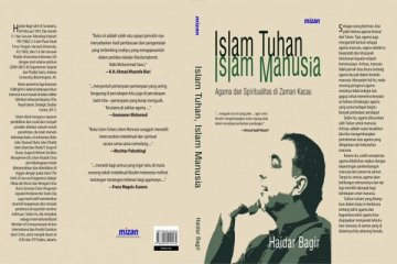 Resensi - Islam Tuhan Islam manusia, spiritualitas di zaman kacau