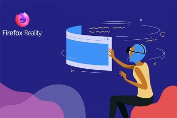 Mozilla luncurkan Firefox Reality, bawa pengalaman 3-D ke browser