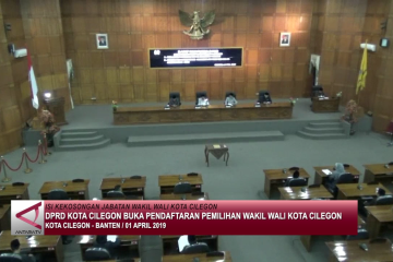 DPRD kota Cilegon buka pendaftaran pemilihan wakil wali kota Cilegon