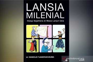 Lansia Milenial: Hidup sejahtera di masa lanjut usia