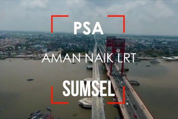 PSA - Aman naik LRT Sumsel