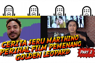 BeRISIK - Cerita seru Marthino perihal film pemenang Golden Leopard  (bagian 2 dari 3)