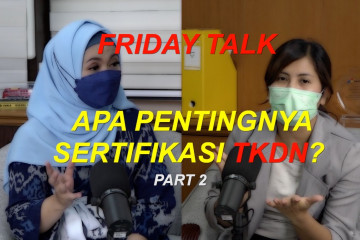 Friday Talk - Apa pentingnya sertifikasi TKDN? (bagian 2 dari 3)