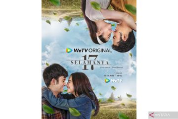 Serial "17 Selamanya" tayang  10 Maret 2022 di WeTV