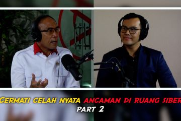 Friday Talk - Cermati celah nyata ancaman di ruang siber (Bag 2)