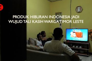 Produk hiburan Indonesia jadi wujud tali kasih warga Timor Leste