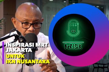 BeRISIK - Inspirasi MRT Jakarta untuk IKN Nusantara (Bag 2)