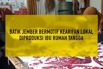 Batik Jember bermotif kearifan lokal diproduksi ibu rumah tangga