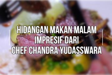 Hidangan makan malam impresif dari Chef Chandra Yudasswara