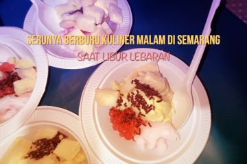 Serunya berburu kuliner malam di Semarang saat libur Lebaran