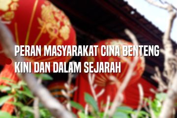 Peran masyarakat Cina Benteng: Kini dan dalam sejarah (Bag 1)