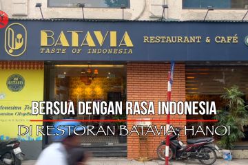 Bersua dengan rasa Indonesia di restoran Batavia, Hanoi