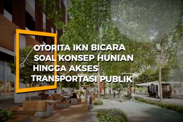 Otorita IKN bicara soal konsep hunian hingga akses transportasi publik