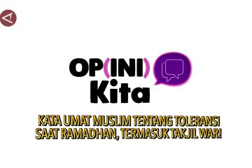 Kata umat muslim tentang toleransi saat ramadhan, termasuk takjil war!