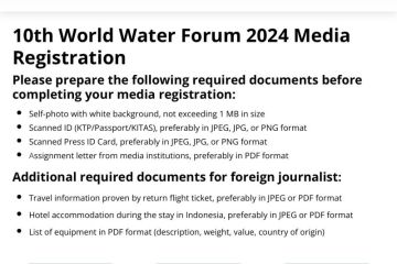Dalam sepekan, ratusan jurnalis telah mendaftar untuk liput World Water Forum 2024