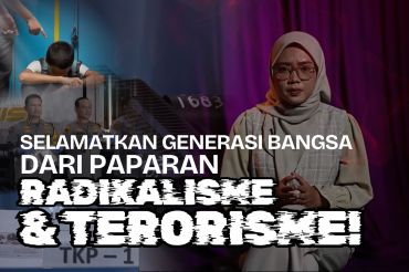 Selamatkan generasi bangsa dari paparan radikalisme dan terorisme!