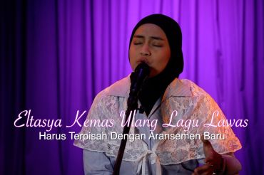 Eltasya kemas ulang lagu lawas Harus Terpisah dengan aransemen baru