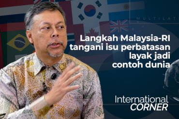 Dubes: Langkah Malaysia-RI tangani isu perbatasan layak jadi contoh dunia (Bagian 1)