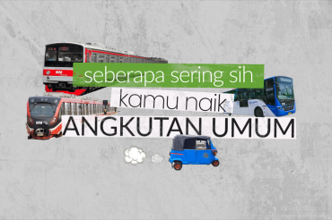Hari Angkutan Nasional, seberapa sering sih kamu naik angkutan umum?