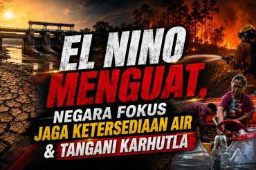 El Nino menguat, negara fokus jaga ketersediaan air & tangani karhutla