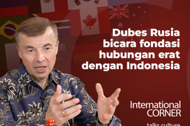 Dubes Rusia bicara fondasi hubungan erat dengan Indonesia (Bagian 1)
