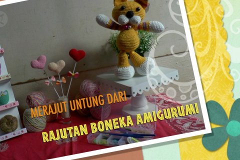 Merajut untung dari rajutan boneka Amigurumi