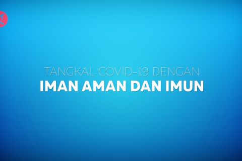 Tangkal COVID-19 dengan iman aman dan imun