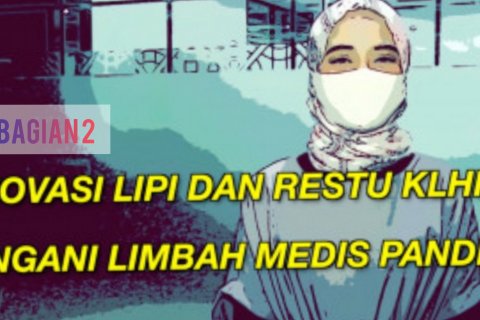 30 Menit - Inovasi LIPI dan restu KLHK tangani limbah medis pandemi
