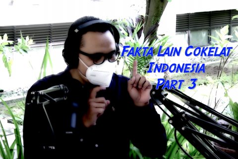 Cerita dari Selatan - Fakta lain cokelat Indonesia (Bagian 3 dari 3)