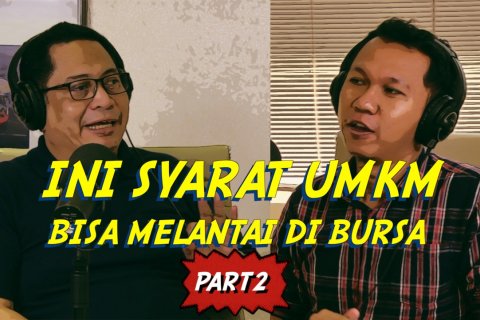 Friday Talk - Ini Syarat UMKM bisa Melantai di Bursa Saham (Bagian 2 dari 3)